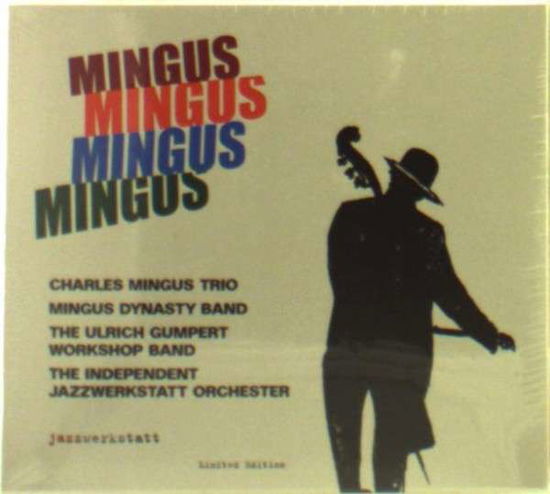 Mingus, Mingus, Mingus, Mingus - Charles Mingus - Música - CADIZ - JAZZWERKSTATT - 9783981485240 - 6 de abril de 2018