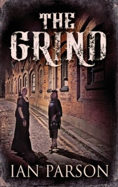 Cover for Ian Parson · The Grind (Hardcover Book) (2021)