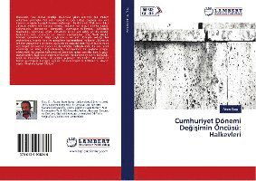 Cumhuriyet Dönemi Degisimin Öncüsü - Kara - Books -  - 9786139908240 - 