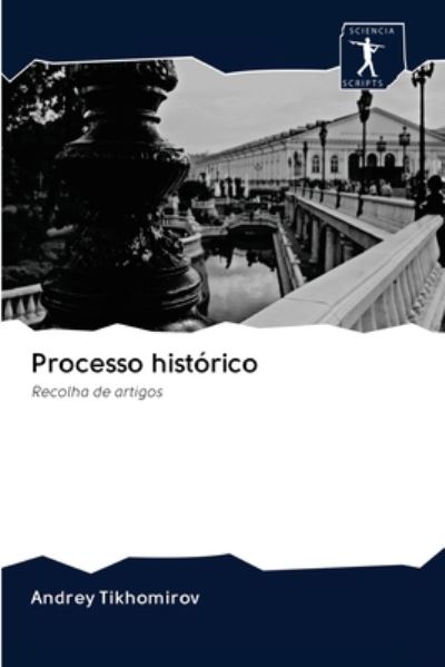 Cover for Tikhomirov · Processo histórico (Book) (2020)