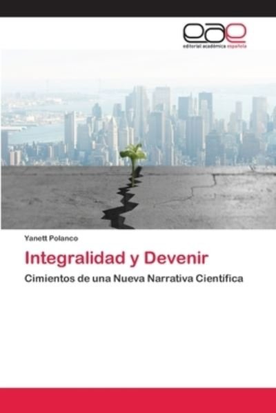 Cover for Polanco · Integralidad y Devenir (Buch) (2017)