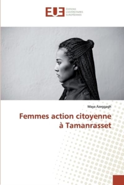 Cover for Azeggagh · Femmes action citoyenne à Tama (Bog) (2019)
