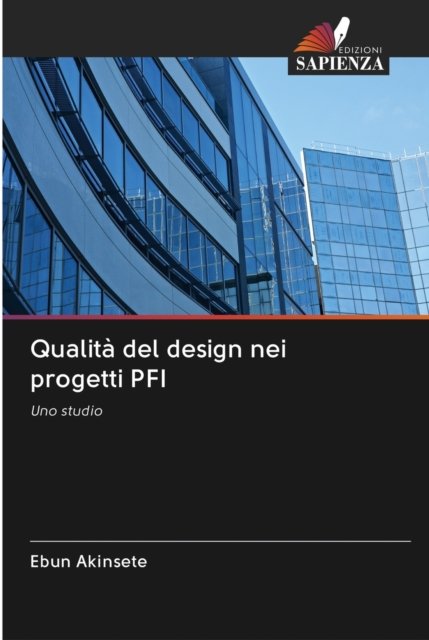 Cover for Ebun Akinsete · Qualita del design nei progetti PFI (Taschenbuch) (2020)