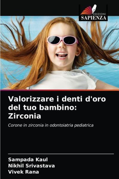 Cover for Sampada Kaul · Valorizzare i denti d'oro del tuo bambino (Paperback Book) (2021)