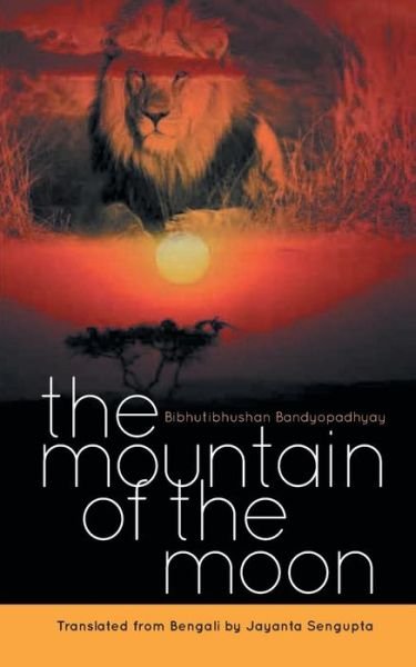 Cover for Bibhutibhusan Bandyopadhyay · The Mountain of the moon (Paperback Book) (2018)