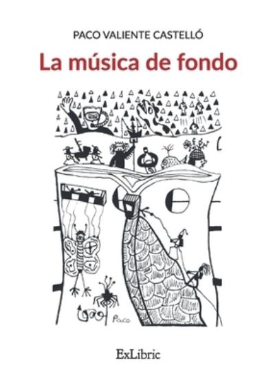 Cover for Paco Valiente Castelló · La música de fondo (Paperback Book) (2021)