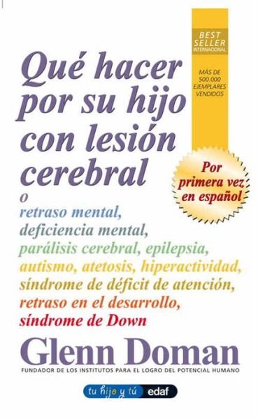 Cover for Glenn Doman · Que Hacer Por Su Hijo Con Lesion Cerebral (Pocketbok) [Spanish edition] (2009)