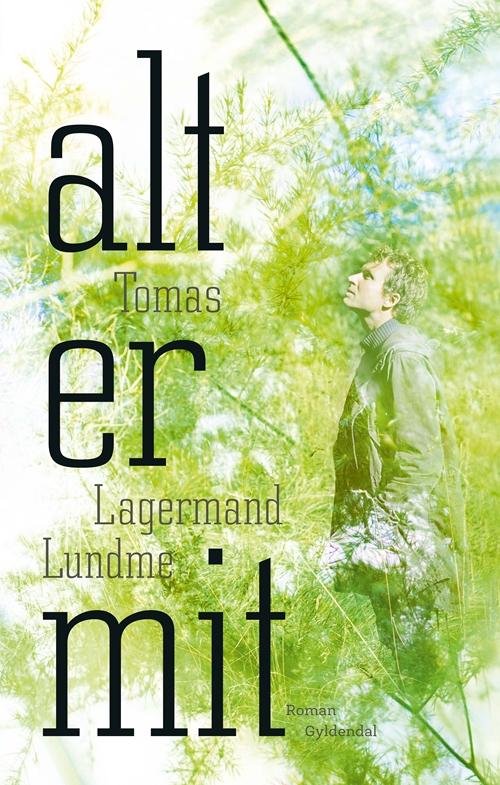 Cover for Tomas Lagermand Lundme · Alt er mit (Sewn Spine Book) [1e uitgave] (2016)