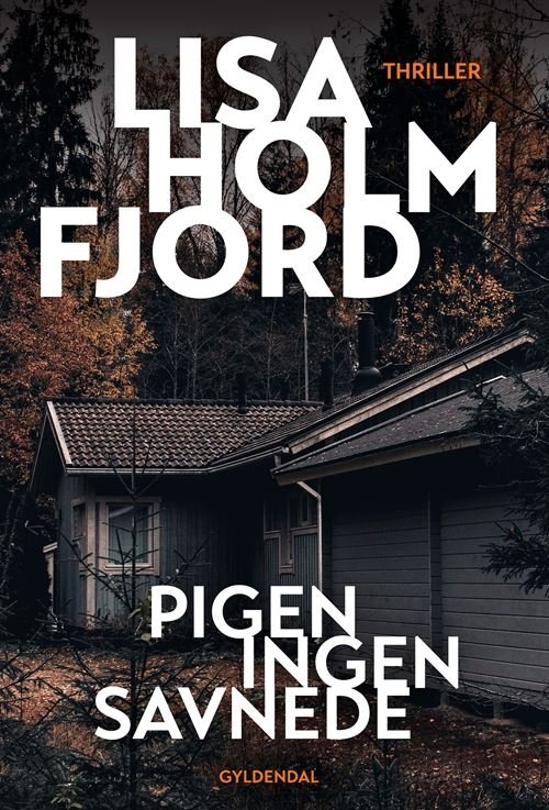Cover for Lisa Holmfjord · Tårnby-serien: Pigen ingen savnede (Innbunden bok) [1. utgave] (2024)