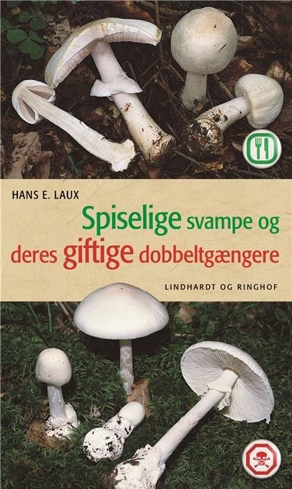 Cover for Hans R. Laux · Spiselige svampe og deres giftige dobbeltgængere (Sewn Spine Book) [4th edition] (2022)