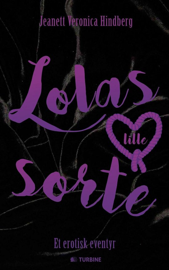 Cover for Jeanett Veronica Hindberg · Lolas lille sorte (Gebundesens Buch) [1. Ausgabe] (2016)