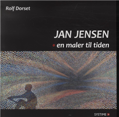 Cover for Jan Jensen · Jan Jensen - en maler til tiden (Taschenbuch) [1. Ausgabe] (2009)