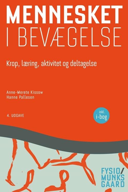 Cover for Anne-Merete Kissow; Hanne Pallesen · Mennesket i bevægelse (Hæftet bog) [4. udgave] (2016)