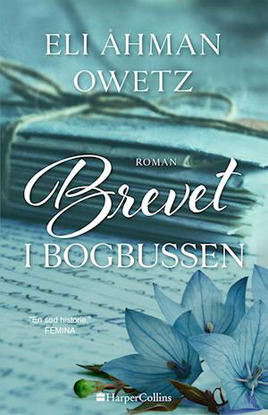 Brevet i bogbussen - Eli Åhman Owetz - Bücher - HarperCollins - 9788771919240 - 1. März 2022