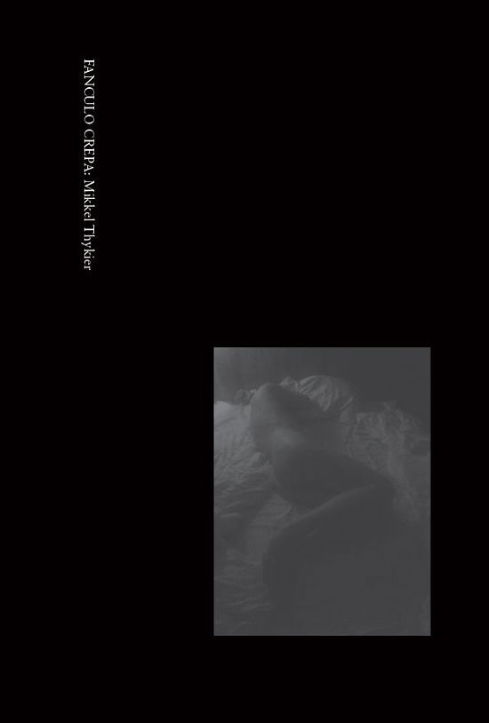 Cover for Mikkel Thykier · Fanculo Crepa (Sewn Spine Book) [1st edition] (2015)