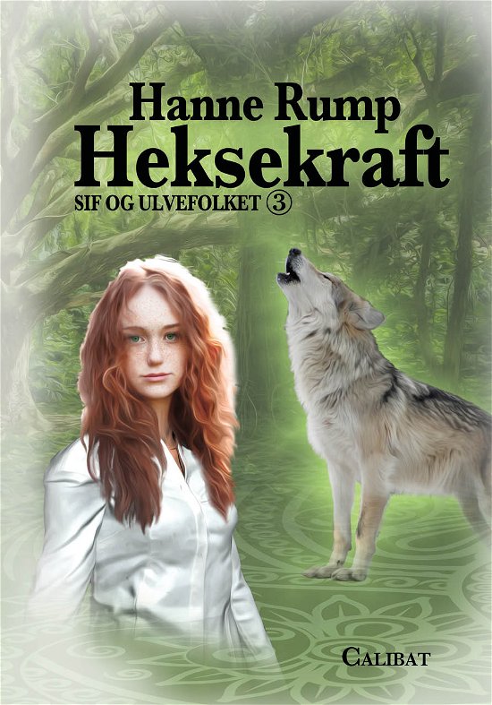 Cover for Hanne Rump · Sif og ulvefolket: Heksekraft (Bound Book) [1st edition] (2019)