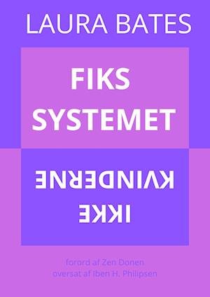 Cover for Laura Bates · Fiks systemet, ikke kvinderne (Hæftet bog) [1. udgave] (2023)