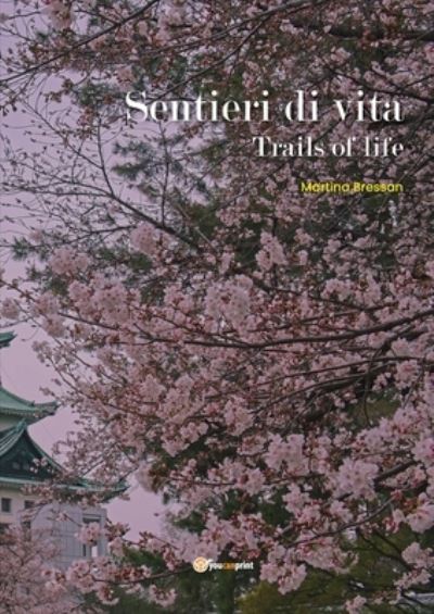 Cover for Martina Bressan · Sentieri di Vita (Trails of life) (Paperback Book) (2019)