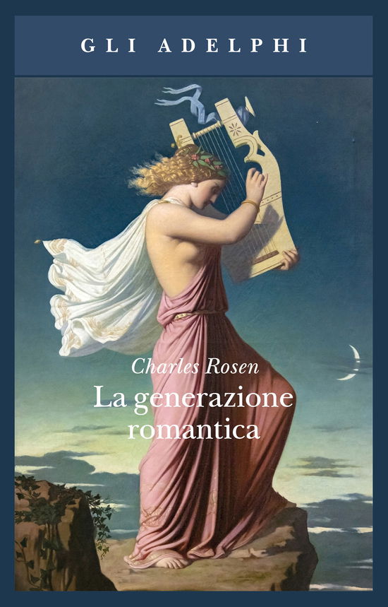 Cover for Charles Rosen · La Generazione Romantica (Buch)