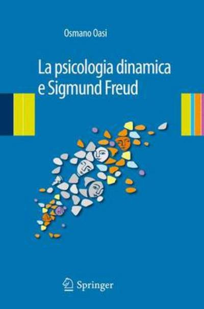 Cover for Osmano Oasi · La Psicologia Dinamica E Sigmund Freud (Paperback Bog) [2014 edition] (2013)