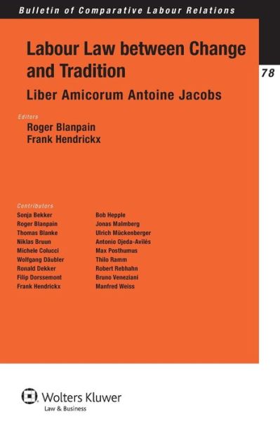 Cover for Roger Blanpain · Labour Law between Change and Tradition: Liber Amicorum Antoine Jacobs (Paperback Book) (2011)