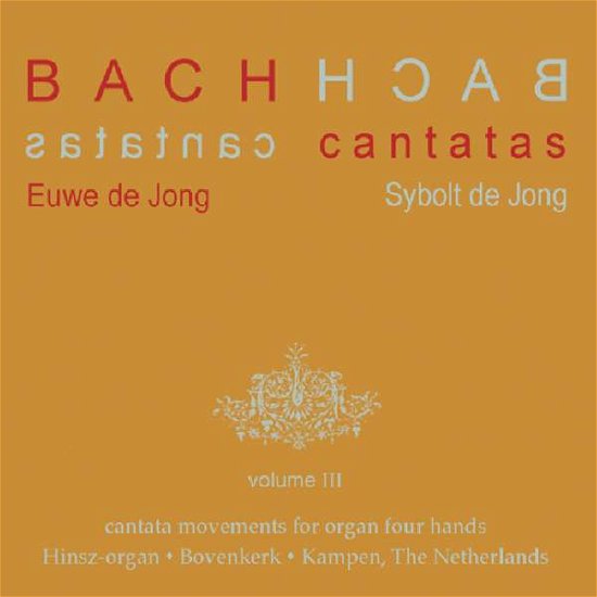 Cantatas Vol.3 - J.s. Bach - Muziek - DE JONG & DE JONG - 9789081606240 - 18 september 2008