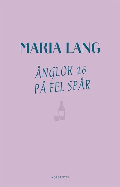 Cover for Maria Lang · Maria Lang: Ånglok 16 på fel spår (Book) (2018)