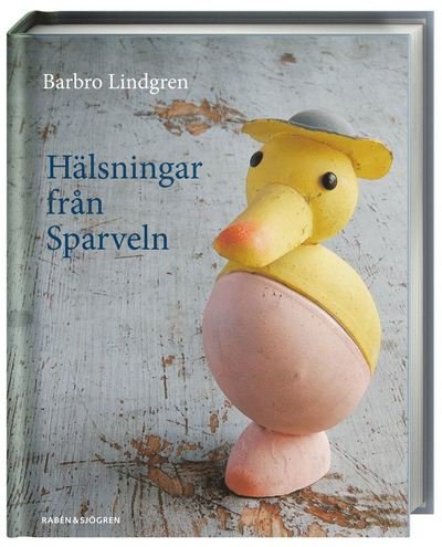 Cover for Barbro Lindgren · Hälsningar från Sparveln (Innbunden bok) (2008)