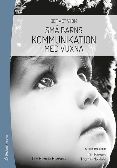 Cover for Thomas Nordahl · Det vet vi om: Små barns kommunikation med vuxna (Bog) (2018)