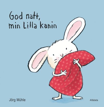 Cover for Jörg Mühle · Lilla kanin: God natt, min lilla kanin (Board book) (2015)