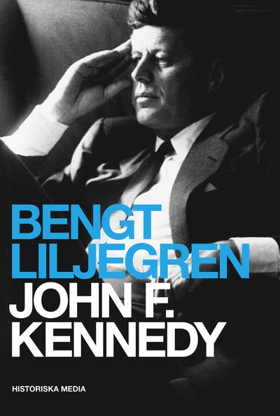 Cover for Bengt Liljegren · John F. Kennedy (Hardcover Book) (2021)