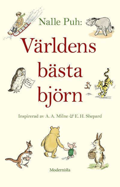 Nalle Puh : Världens bästa björn - A. A. Milne - Bücher - Modernista - 9789180239240 - 21. November 2022