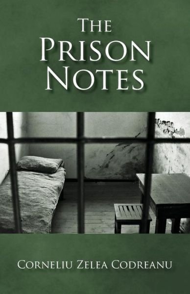 Cover for Corneliu Zelea Codreanu · The Prison Notes (Paperback Book) (2015)