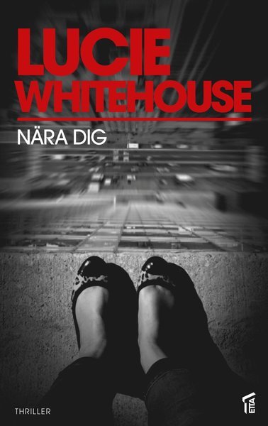 Cover for Lucie Whitehouse · Nära dig (Book) (2016)