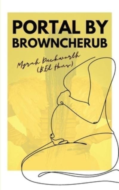 Cover for Myrah Duckworth · Portal By Browncherub (Taschenbuch) (2023)