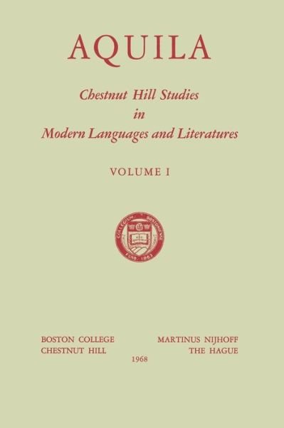 N R Cartier · Aquila: Chestnut Hill Studies in Modern Languages and Literatures - Chestnut Hill Studies in Modern Language and Literature (Paperback Book) [Softcover reprint of the original 1st ed. 1968 edition] (2012)