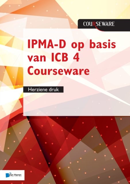Cover for Roel Riepma Bert Hedeman · IPMA-D op basis van ICB 4 Courseware - herziene druk (Paperback Book) (2019)
