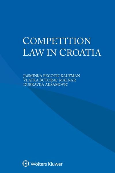 Jasminka Pecotic Kaufman · Competition Law in Croatia (Paperback Book) (2019)