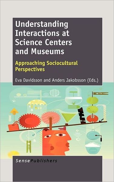Cover for Eva Davidsson · Understanding Interactions at Science Centers and Museums: Approaching Sociocultural Perspectives (Innbunden bok) (2011)