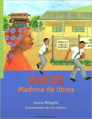 Cover for Gcina Mhlophe · Nozi, Madrina De Libros (Coleccion Mis Primeras Lecturas) (Spanish Edition) (Taschenbuch) [Spanish edition] (2006)