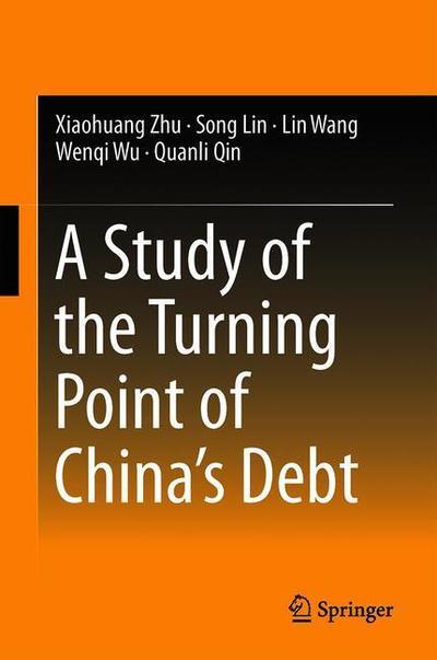 Cover for Zhu · A Study of the Turning Point of China s Debt (Buch) [1st ed. 2018 edition] (2018)