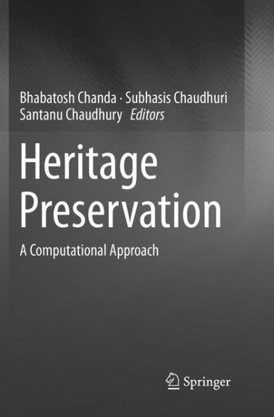 Cover for Heritage Preservation: A Computational Approach (Paperback Book) [Softcover reprint of the original 1st ed. 2018 edition] (2019)