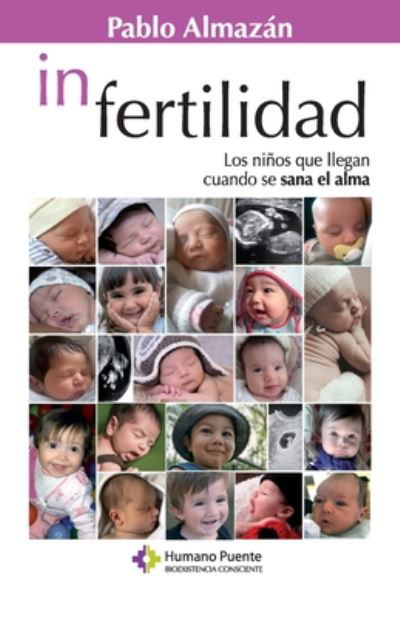 Cover for Pablo Almazan · In Fertilidad: Los ninos que llegan cuando se sana el alma (Paperback Book) (2020)