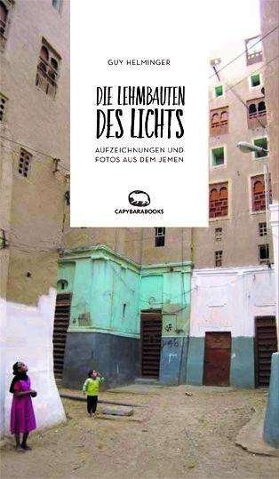 Cover for Helminger · Die Lehmbauten des Lichts (Book)