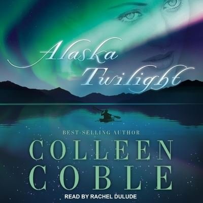 Alaska Twilight - Colleen Coble - Musik - TANTOR AUDIO - 9798200346240 - 23. april 2019