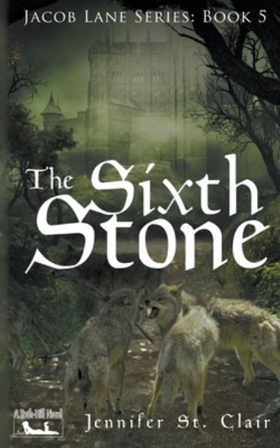 Cover for Jennifer St Clair · The Sixth Stone - A Beth-Hill Novel: Jacob Lane (Pocketbok) (2021)