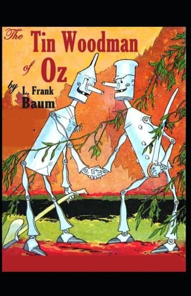 Cover for L Frank Baum · The Tin Woodman of Oz Annotated (edition) (Pocketbok) (2021)