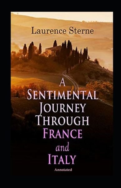 Cover for Laurence Sterne · A Sentimental Journey Through France and Italy (Annotated) (Pocketbok) (2020)