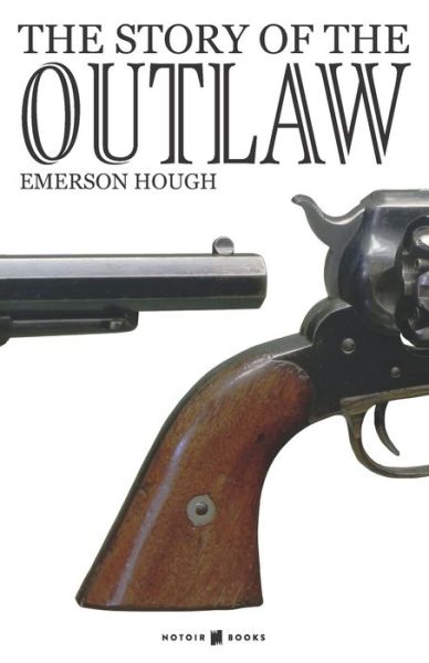 Cover for Emerson Hough · The Story of the Outlaw (Paperback Book) (2020)