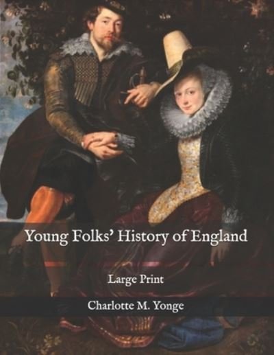 Cover for Charlotte M Yonge · Young Folks' History of England (Paperback Book) (2020)
